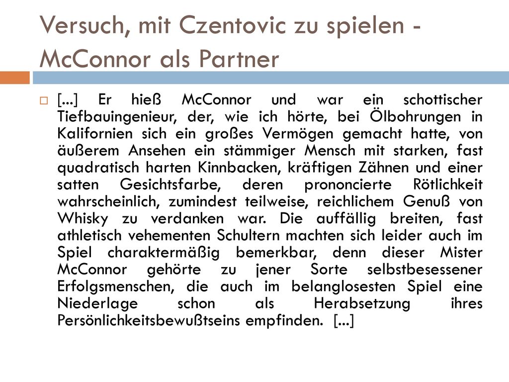 Versuch, mit Czentovic zu spielen - McConnor als Partner