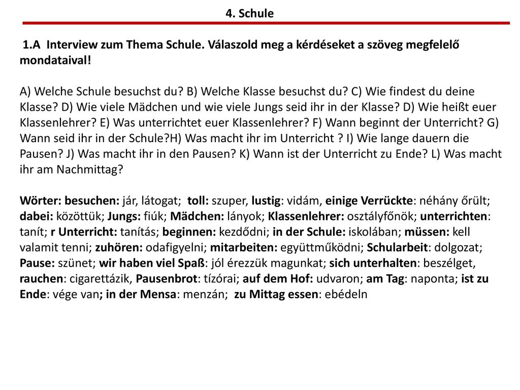 4. Schule 1.A Interview zum Thema Schule. Válaszold meg a kérdéseket a szöveg megfelelő mondataival!
