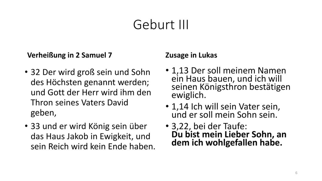 Geburt III Verheißung in 2 Samuel 7. Zusage in Lukas.