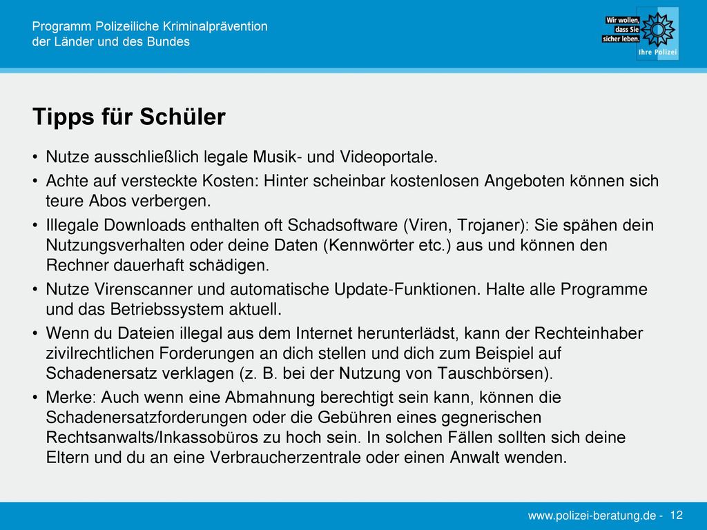 Tipps für Schüler Nutze ausschließlich legale Musik- und Videoportale.
