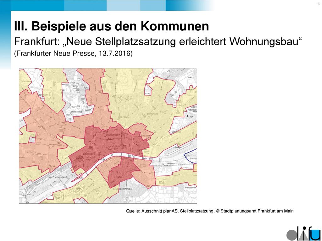 III. Beispiele aus den Kommunen Frankfurt: „Neue Stellplatzsatzung erleichtert Wohnungsbau (Frankfurter Neue Presse, )