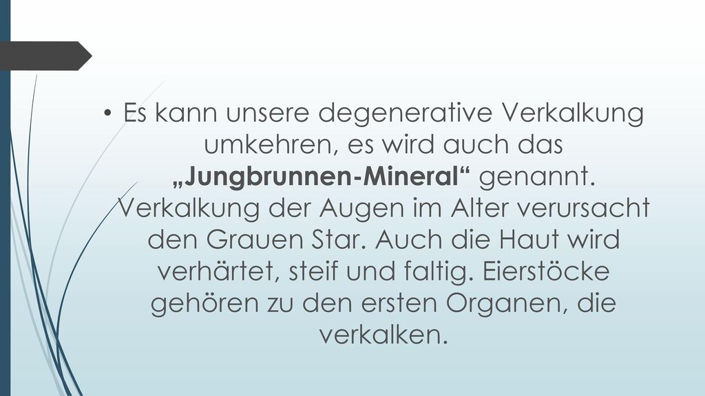 Es kann unsere degenerative Verkalkung umkehren, es wird auch das „Jungbrunnen-Mineral genannt.