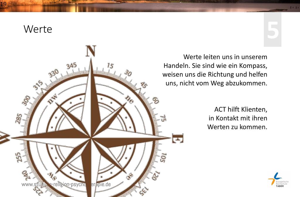 5 Werte. Werte leiten uns in unserem Handeln. Sie sind wie ein Kompass, weisen uns die Richtung und helfen uns, nicht vom Weg abzukommen.