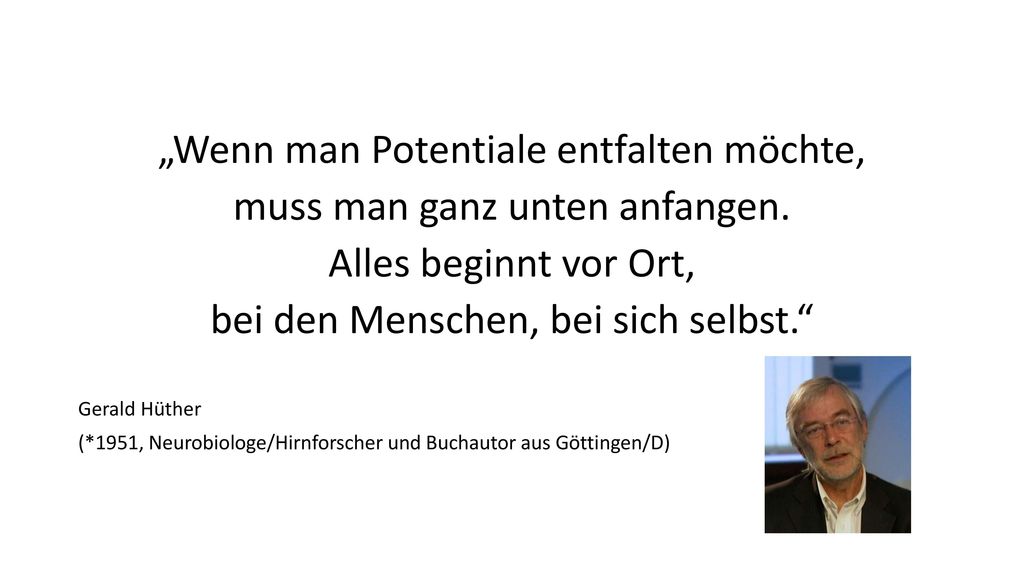 „Wenn man Potentiale entfalten möchte, muss man ganz unten anfangen.