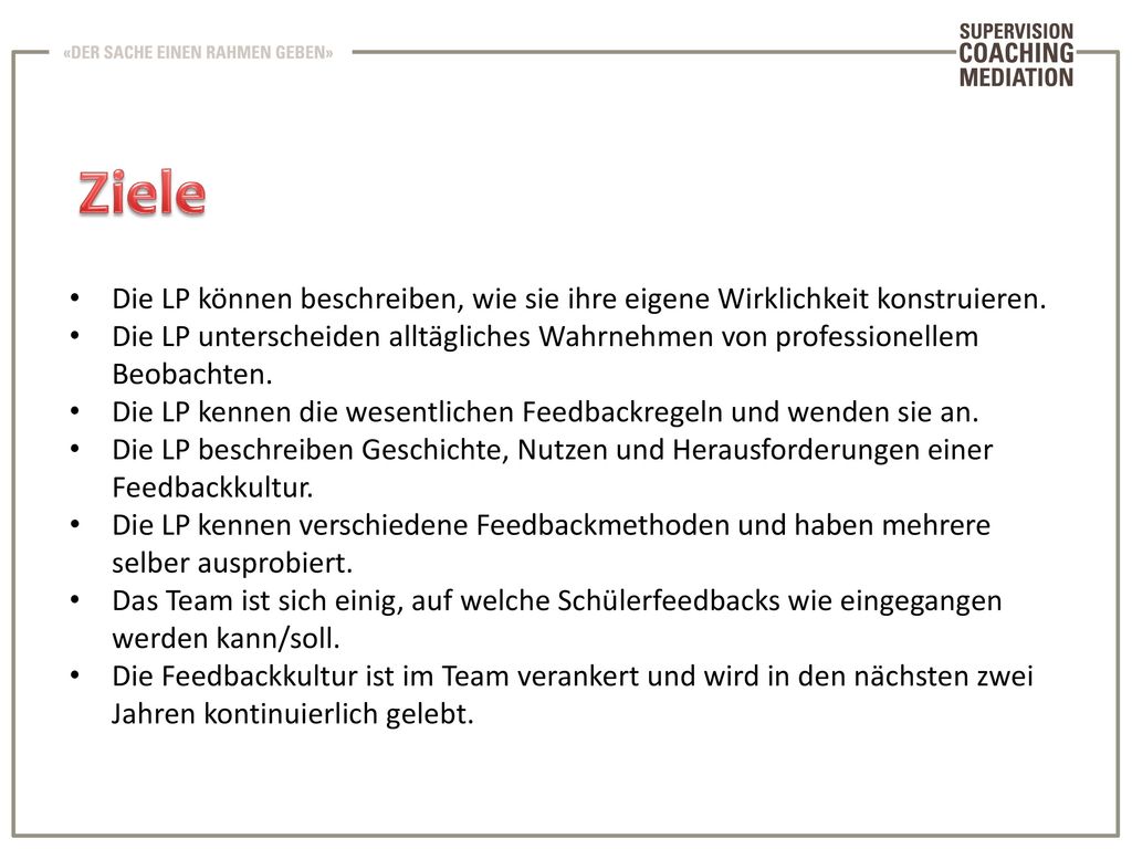 Ziele Die LP können beschreiben, wie sie ihre eigene Wirklichkeit konstruieren.