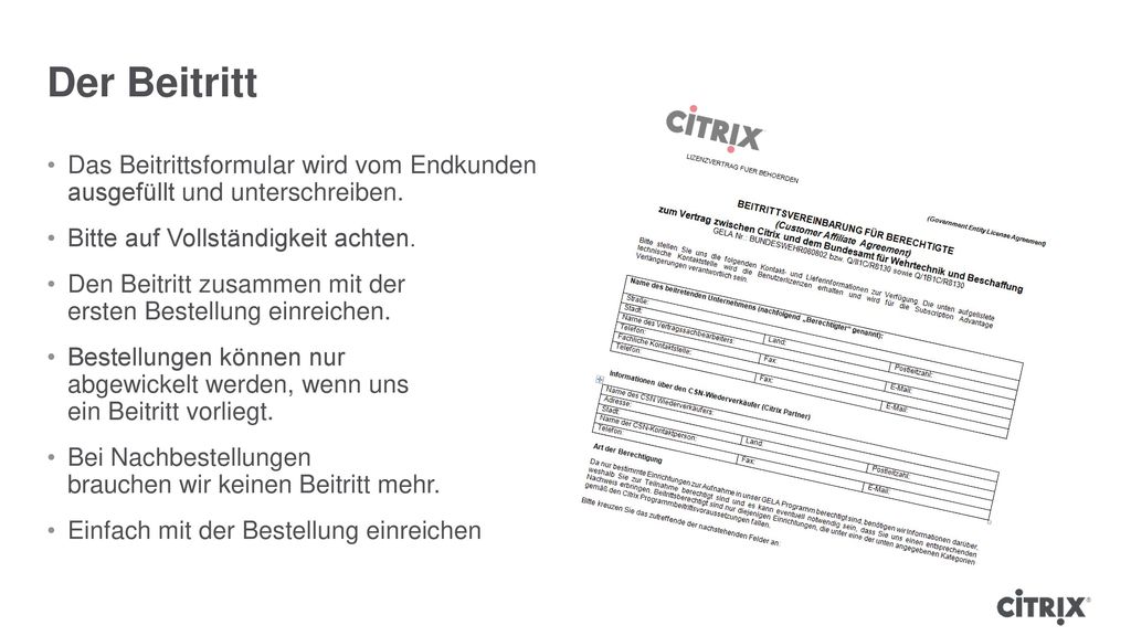 Der Beitritt Das Beitrittsformular wird vom Endkunden ausgefüllt und unterschreiben. Bitte auf Vollständigkeit achten.