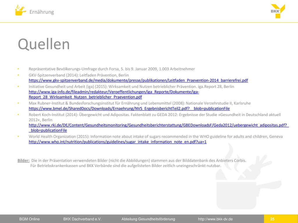 Quellen Repräsentative Bevölkerungs-Umfrage durch Forsa, 5. bis 9. Januar 2009, Arbeitnehmer.