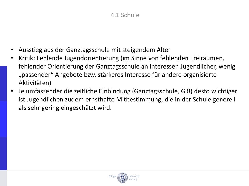 4.1 Schule Ausstieg aus der Ganztagsschule mit steigendem Alter.