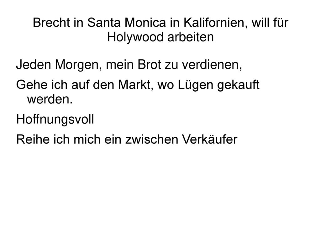 Brecht in Santa Monica in Kalifornien, will für Holywood arbeiten