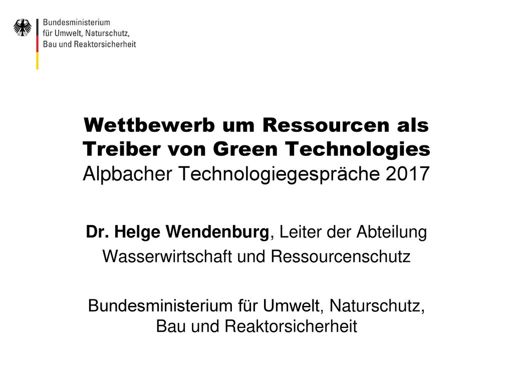 Wettbewerb um Ressourcen als Treiber von Green Technologies Alpbacher Technologiegespräche 2017