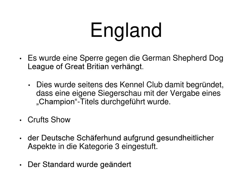 England Es wurde eine Sperre gegen die German Shepherd Dog League of Great Britian verhängt.