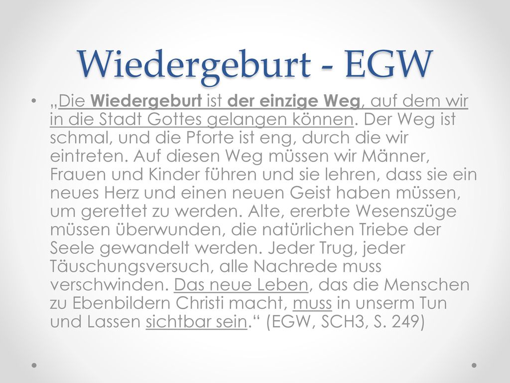Wiedergeburt - Bibel „Jeder, der liebt, ist aus Gott geboren und erkennt Gott. (1. Joh. 4,7)