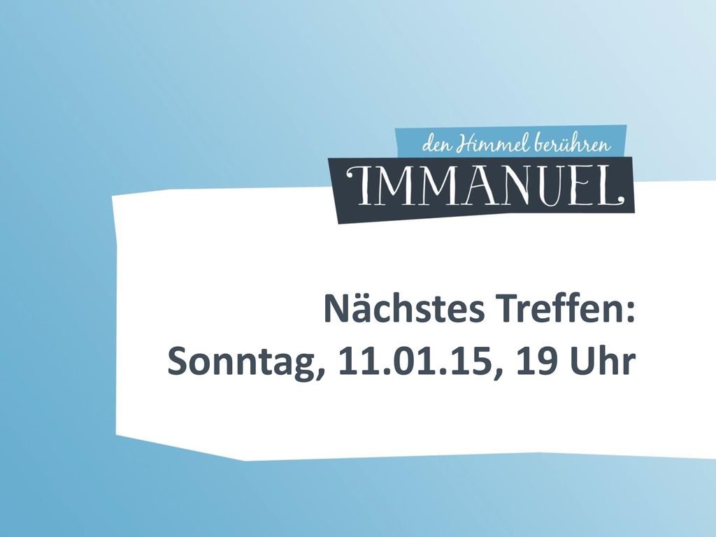 Nächstes Treffen: Sonntag, , 19 Uhr