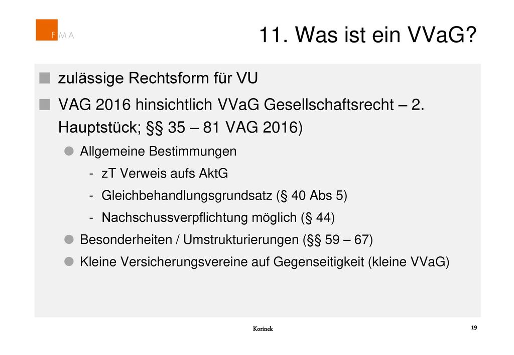 11. Was ist ein VVaG zulässige Rechtsform für VU