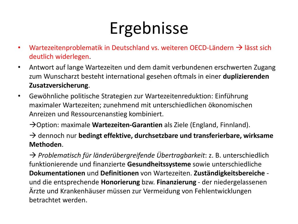 Ergebnisse Wartezeitenproblematik in Deutschland vs. weiteren OECD-Ländern  lässt sich deutlich widerlegen.