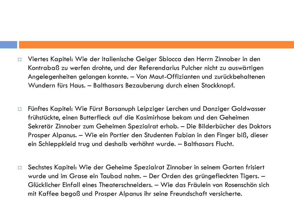 Viertes Kapitel: Wie der italienische Geiger Sbiocca den Herrn Zinnober in den Kontrabaß zu werfen drohte, und der Referendarius Pulcher nicht zu auswärtigen Angelegenheiten gelangen konnte. – Von Maut-Offizianten und zurückbehaltenen Wundern fürs Haus. – Balthasars Bezauberung durch einen Stockknopf.