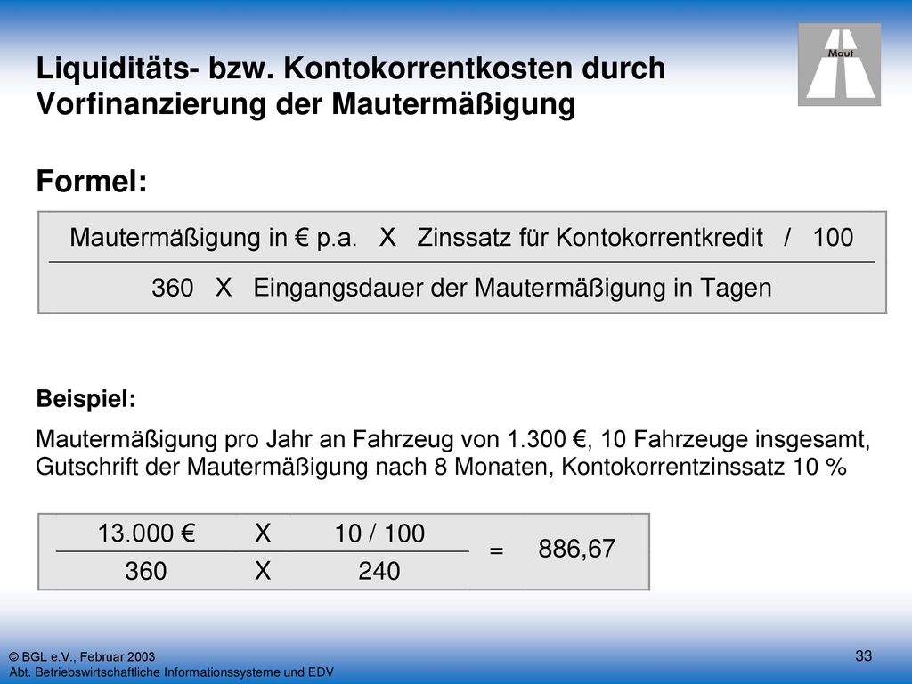 33 © BGL e.V., Februar 2003 Abt. Betriebswirtschaftliche Informationssysteme und EDV