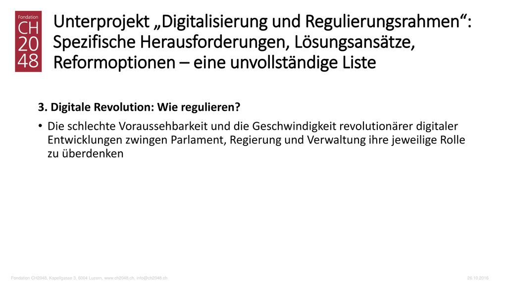 Unterprojekt „Digitalisierung und Regulierungsrahmen : Spezifische Herausforderungen, Lösungsansätze, Reformoptionen – eine unvollständige Liste