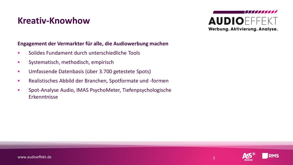 Kreativ-Knowhow Engagement der Vermarkter für alle, die Audiowerbung machen. Solides Fundament durch unterschiedliche Tools.