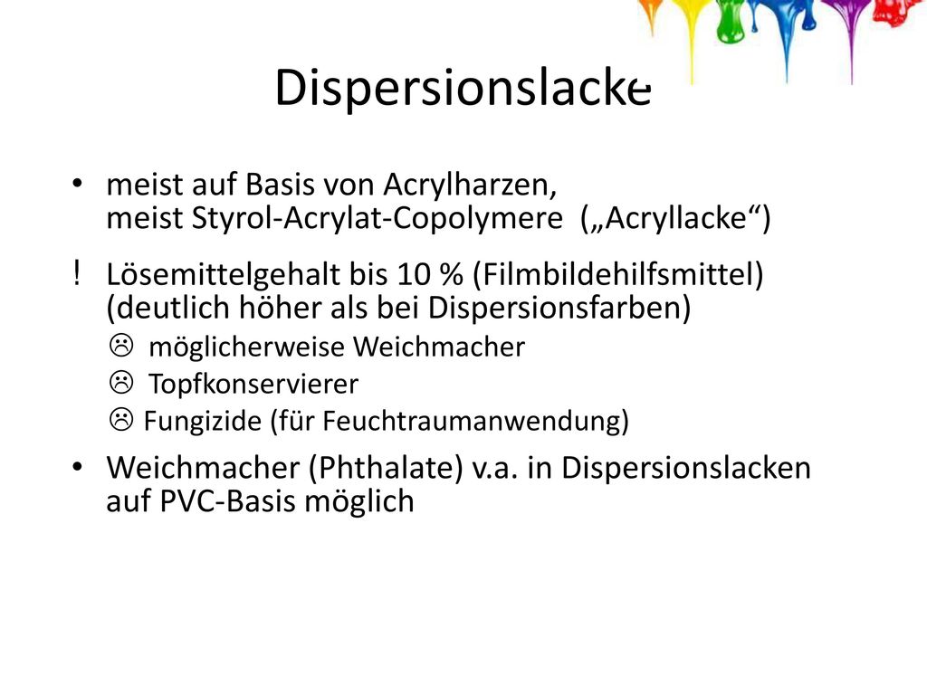 als Pulverfarben erhältlich  keine Konservierung erforderlich