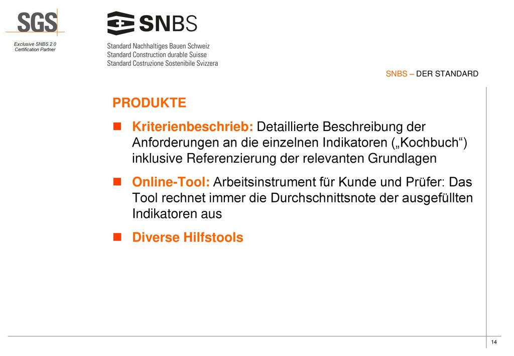 SNBS – DER STANDARD PRODUKTE.