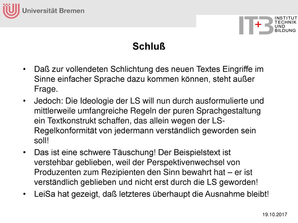 Schluß Daß zur vollendeten Schlichtung des neuen Textes Eingriffe im Sinne einfacher Sprache dazu kommen können, steht außer Frage.