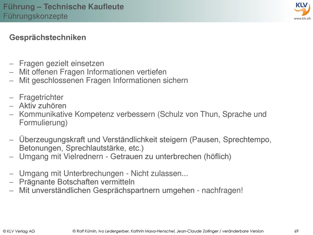 Gesprächstechniken Fragen gezielt einsetzen. Mit offenen Fragen Informationen vertiefen. Mit geschlossenen Fragen Informationen sichern.