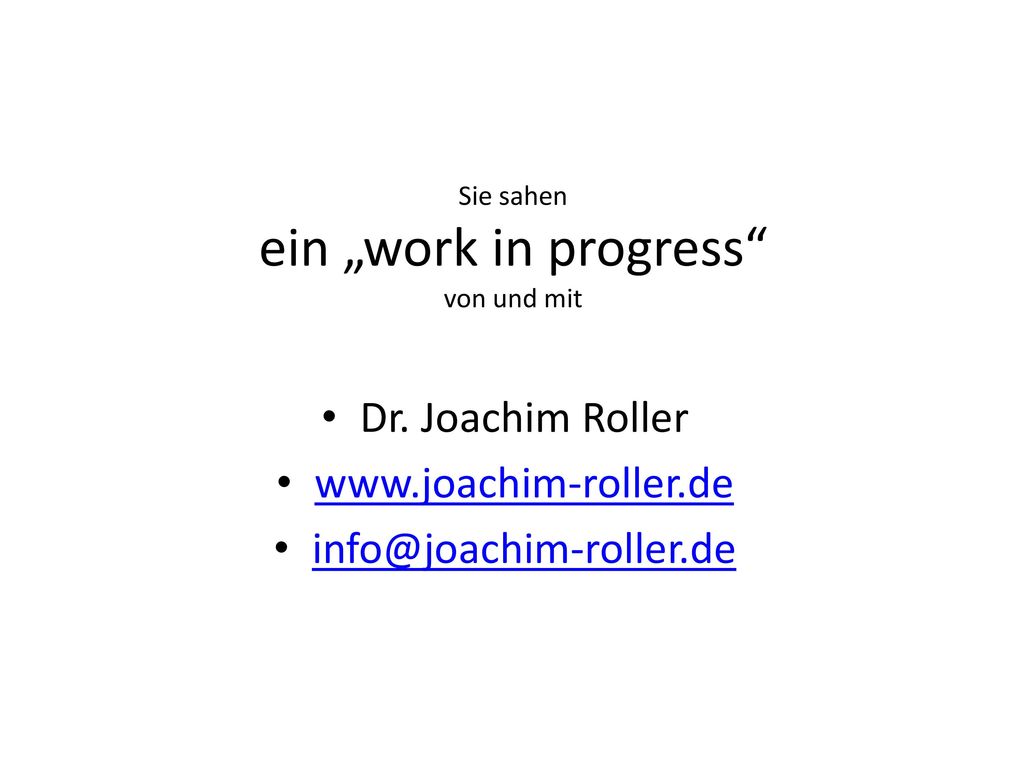 Sie sahen ein „work in progress von und mit