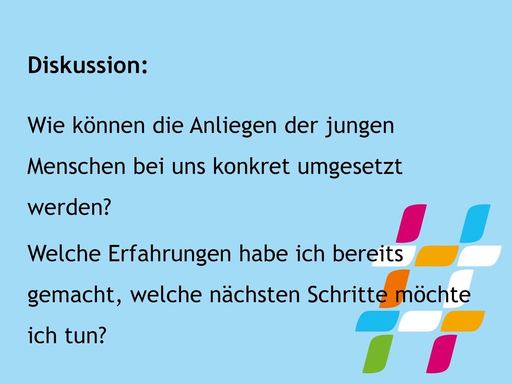 Diskussion: Wie können die Anliegen der jungen Menschen bei uns konkret umgesetzt werden