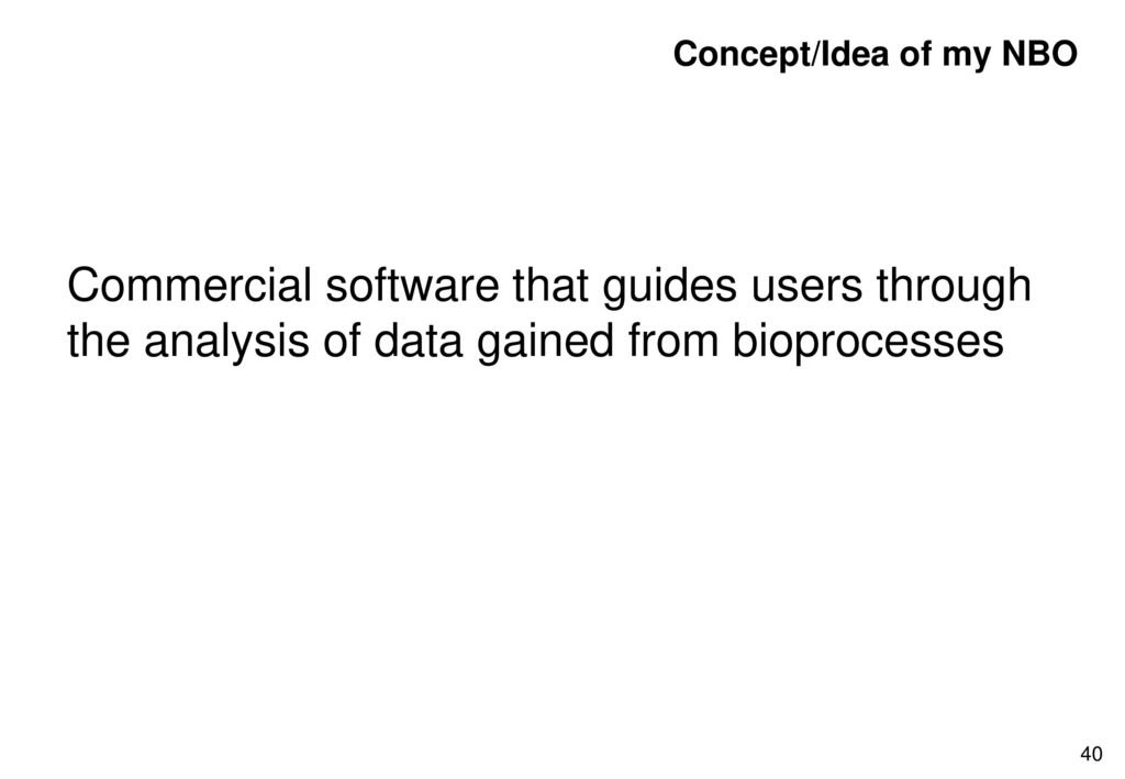 Concept/Idea of my NBO Commercial software that guides users through the analysis of data gained from bioprocesses.