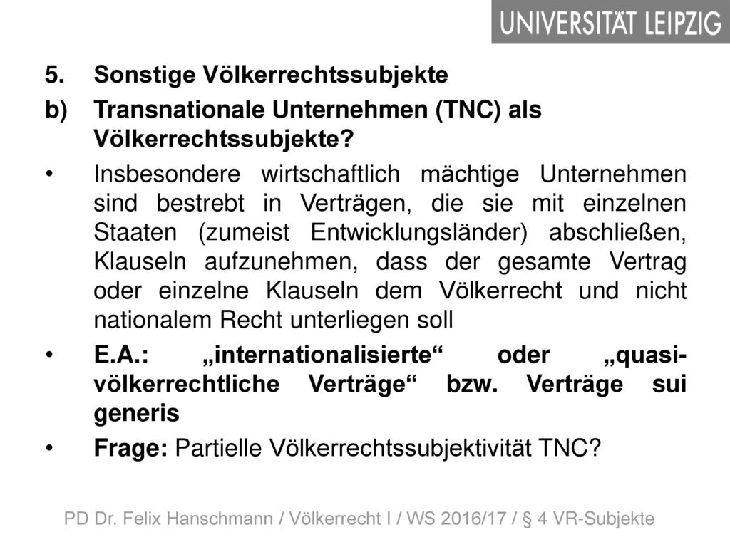 PD Dr. Felix Hanschmann / Völkerrecht I / WS 2016/17 / § 4 VR-Subjekte