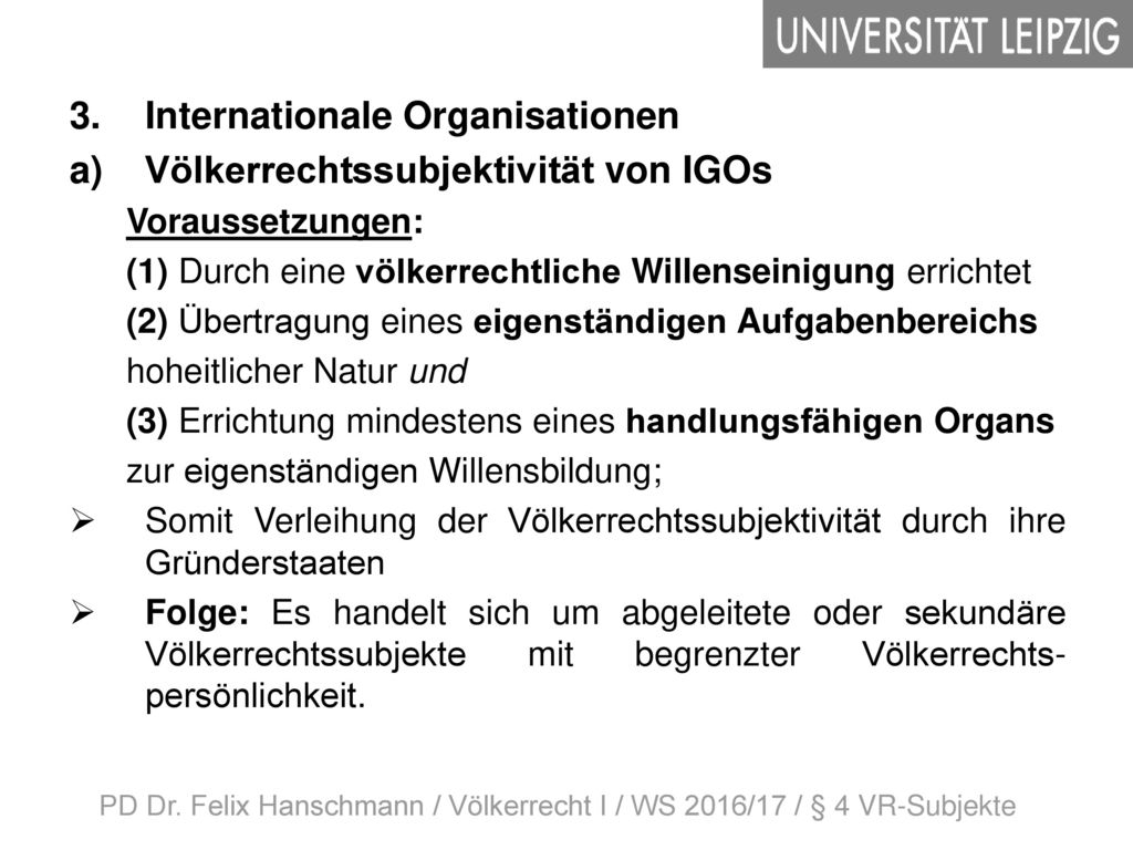 PD Dr. Felix Hanschmann / Völkerrecht I / WS 2016/17 / § 4 VR-Subjekte