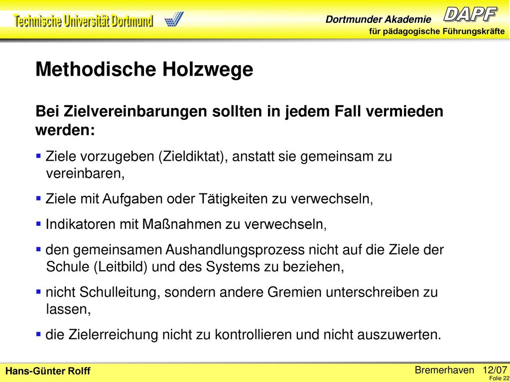 Methodische Holzwege Bei Zielvereinbarungen sollten in jedem Fall vermieden werden: