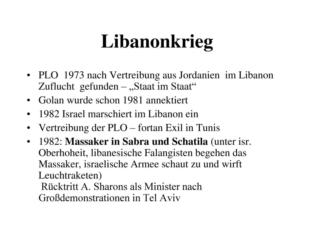 Libanonkrieg PLO 1973 nach Vertreibung aus Jordanien im Libanon Zuflucht gefunden – „Staat im Staat