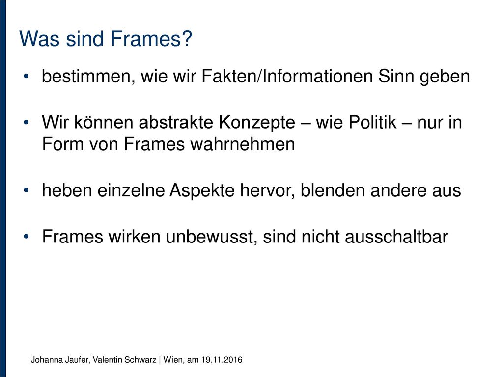 Was sind Frames bestimmen, wie wir Fakten/Informationen Sinn geben