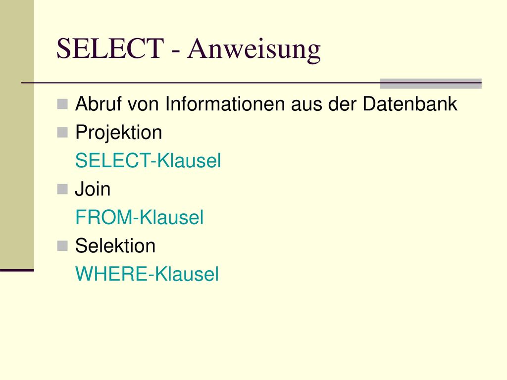 SELECT - Anweisung Abruf von Informationen aus der Datenbank