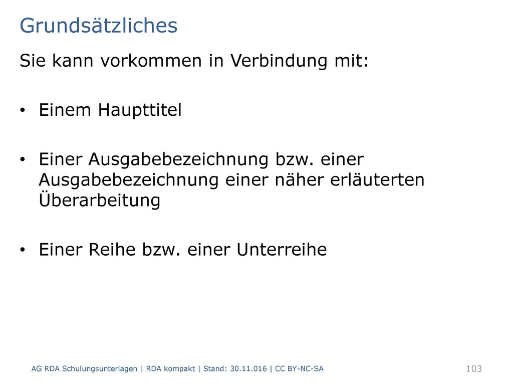 Grundsätzliches Sie kann vorkommen in Verbindung mit: Einem Haupttitel
