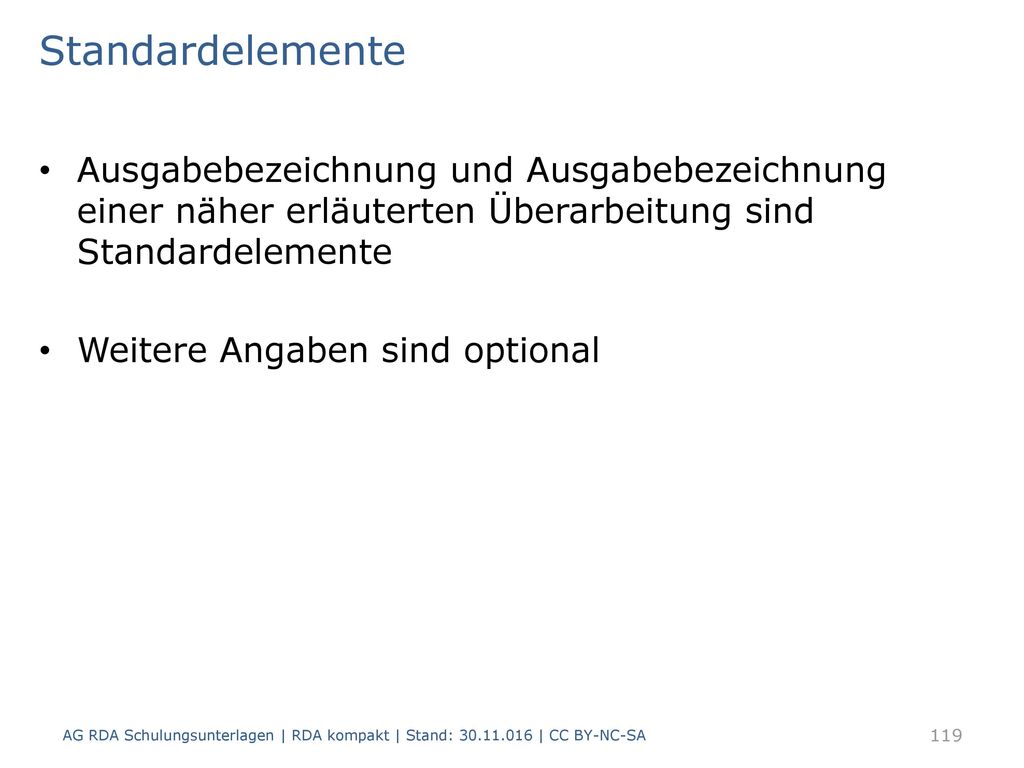 Standardelemente Ausgabebezeichnung und Ausgabebezeichnung einer näher erläuterten Überarbeitung sind Standardelemente.