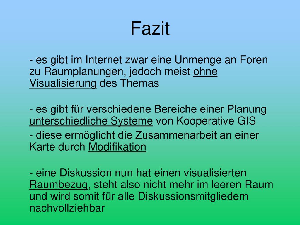 Fazit - es gibt im Internet zwar eine Unmenge an Foren zu Raumplanungen, jedoch meist ohne Visualisierung des Themas.