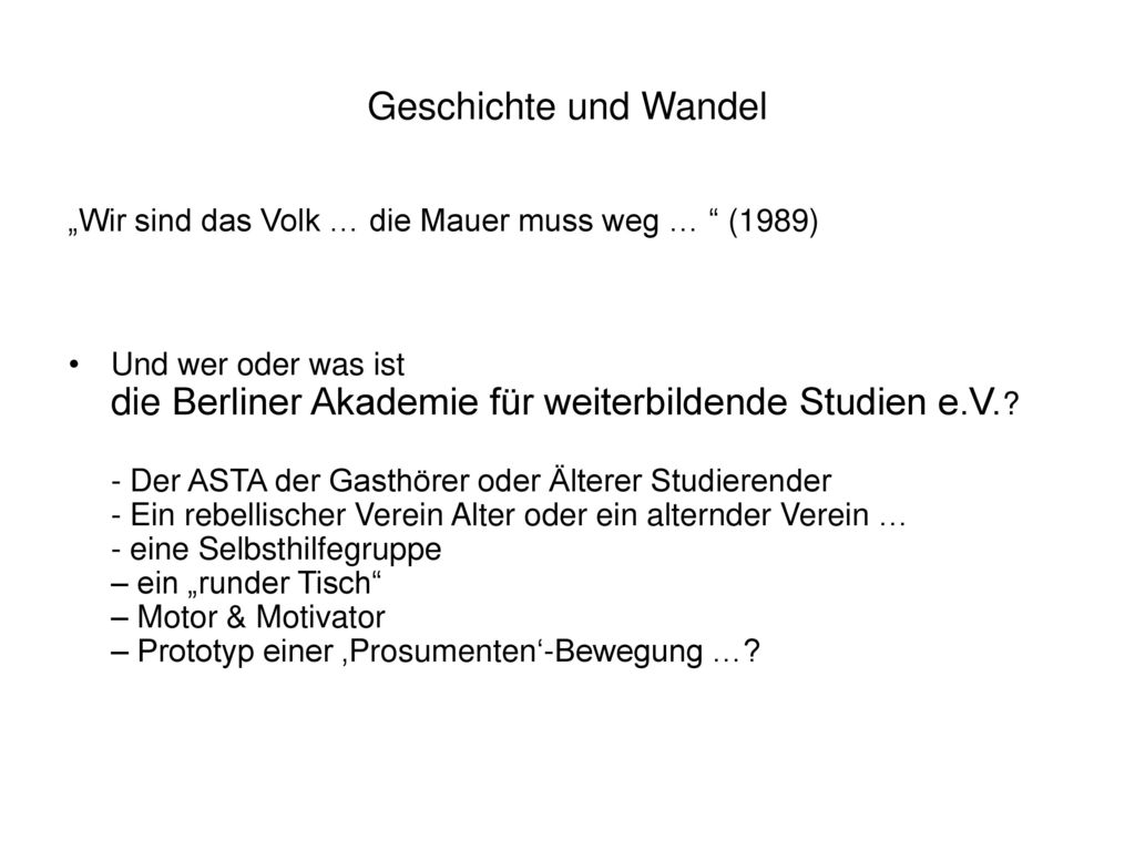Geschichte und Wandel „Wir sind das Volk … die Mauer muss weg … (1989)