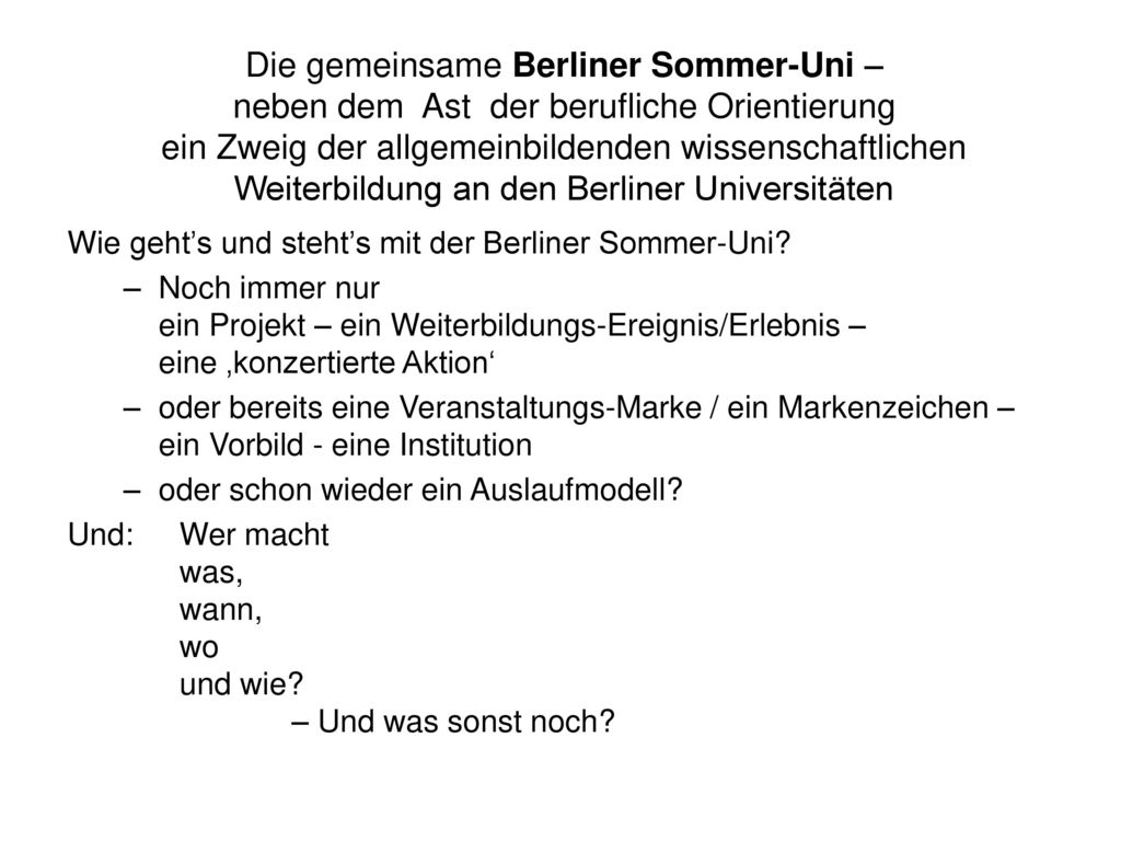 Die gemeinsame Berliner Sommer-Uni – neben dem Ast der berufliche Orientierung ein Zweig der allgemeinbildenden wissenschaftlichen Weiterbildung an den Berliner Universitäten