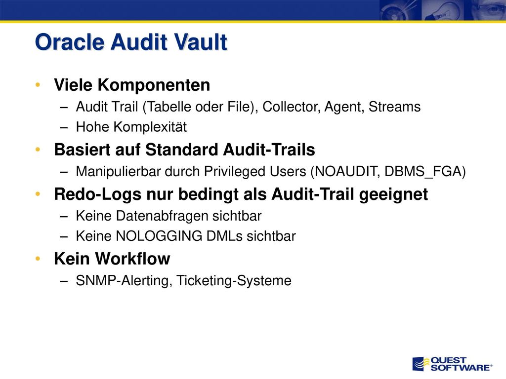 Oracle Audit Vault Gemeinsames Repository für vorhandene Audit-Trails