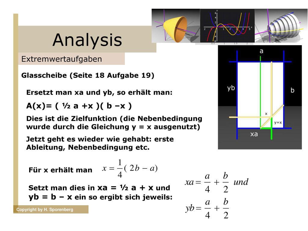 Analysis Extremwertaufgaben A(x)= ( ½ a +x )( b –x )
