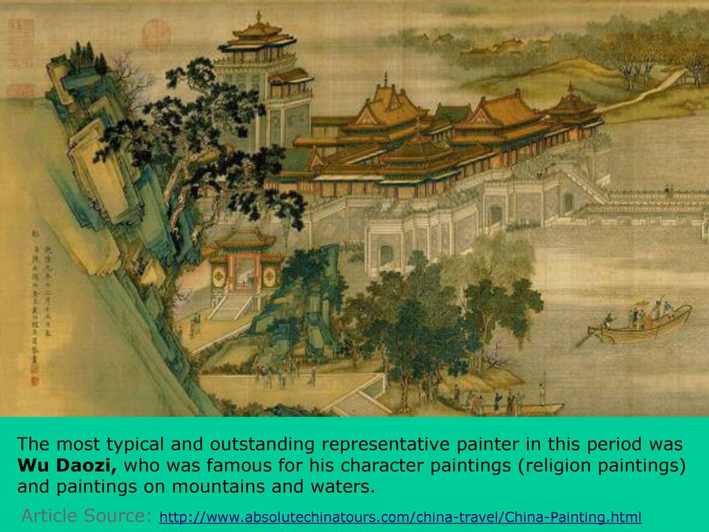 The most typical and outstanding representative painter in this period was Wu Daozi, who was famous for his character paintings (religion paintings) and paintings on mountains and waters.