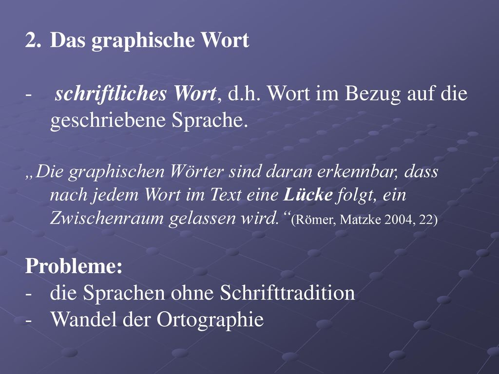 schriftliches Wort, d.h. Wort im Bezug auf die geschriebene Sprache.