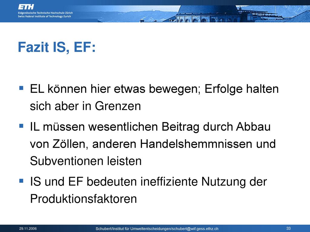 Fazit IS, EF: EL können hier etwas bewegen; Erfolge halten sich aber in Grenzen.