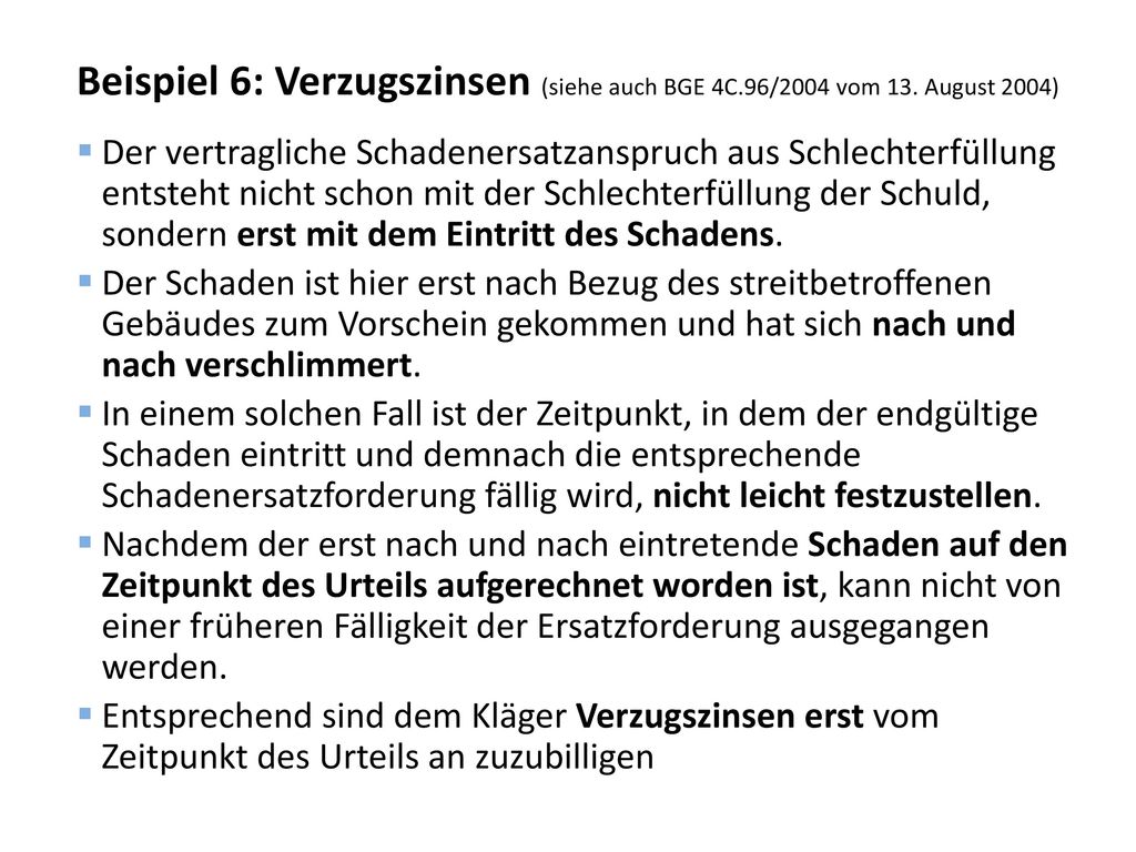 Beispiel 6: Verzugszinsen (siehe auch BGE 4C. 96/2004 vom 13