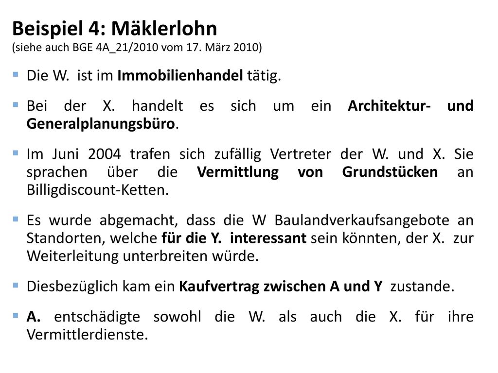 Beispiel 4: Mäklerlohn (siehe auch BGE 4A_21/2010 vom 17. März 2010)