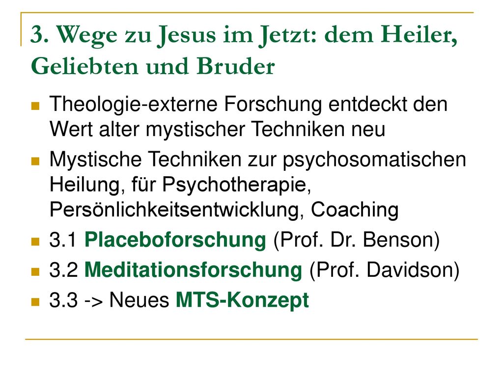 3. Wege zu Jesus im Jetzt: dem Heiler, Geliebten und Bruder