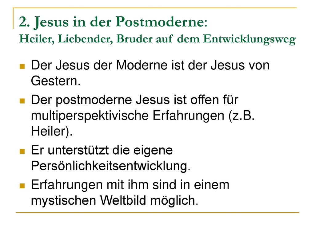 2. Jesus in der Postmoderne: Heiler, Liebender, Bruder auf dem Entwicklungsweg